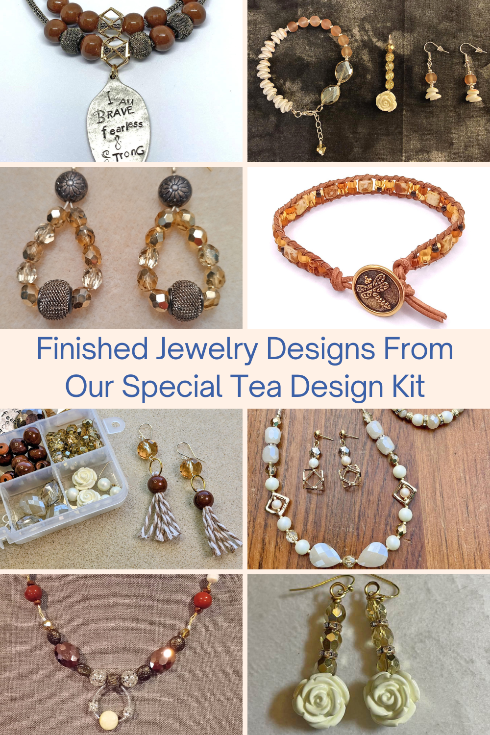 Finished Jewelry Designs From Our Special Tea Design Kit Collage